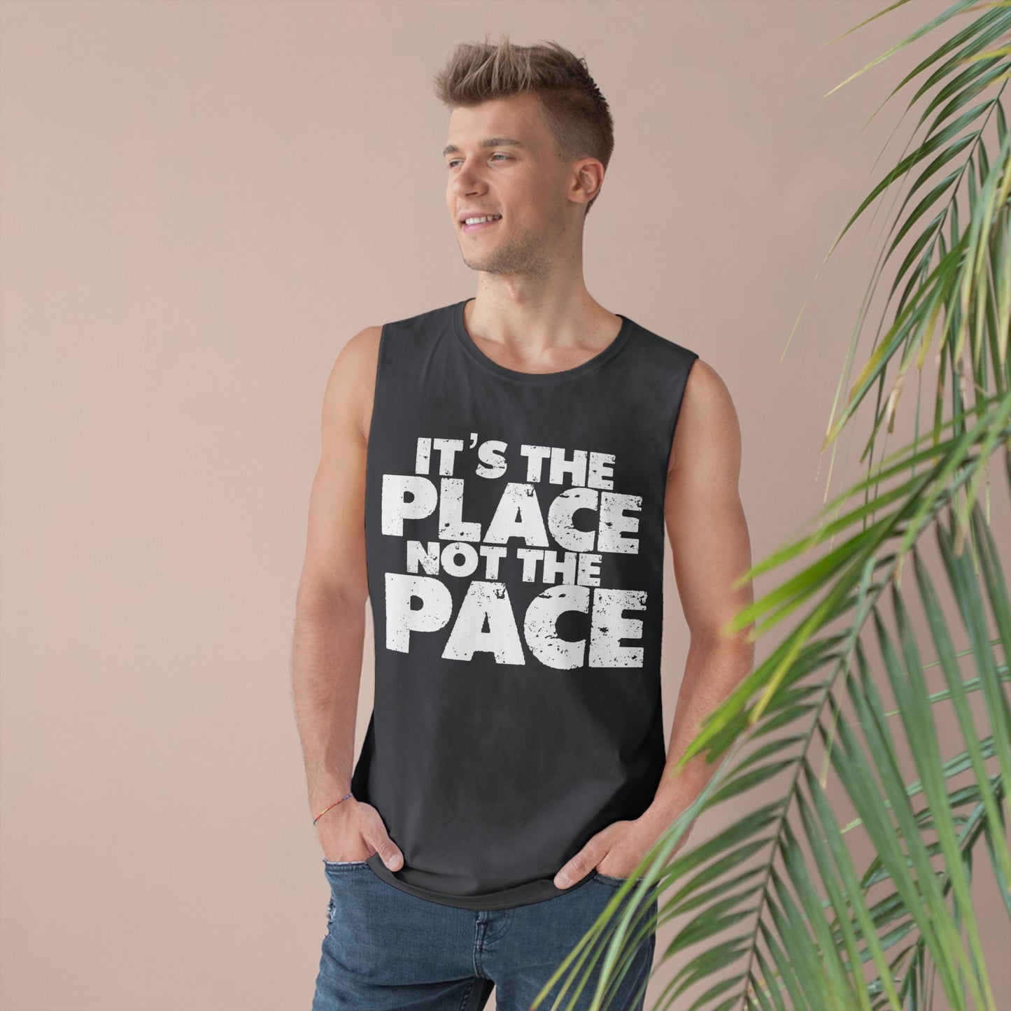 Unisex Fitness Tank Top - "It's the Place, Not the Pace" - Gym Wear for Athletes