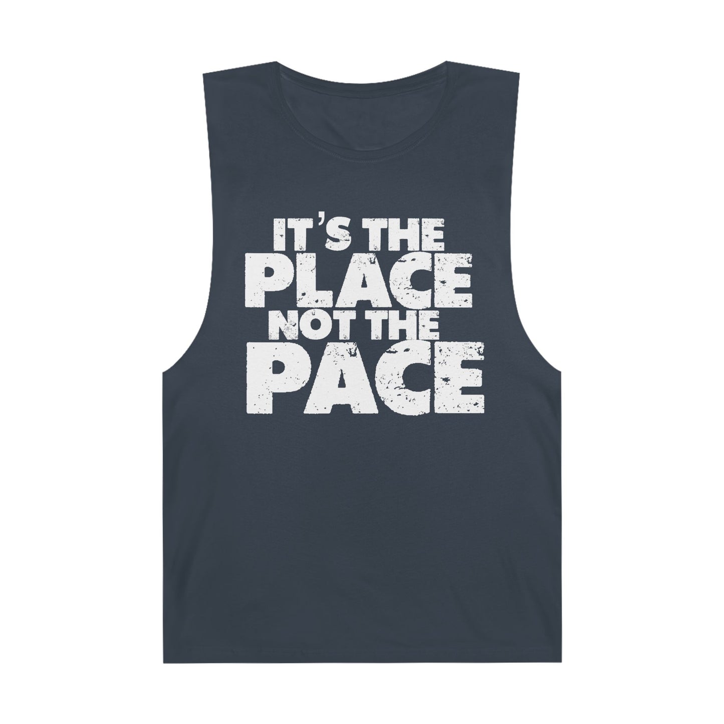 Unisex Fitness Tank Top - "It's the Place, Not the Pace" - Gym Wear for Athletes