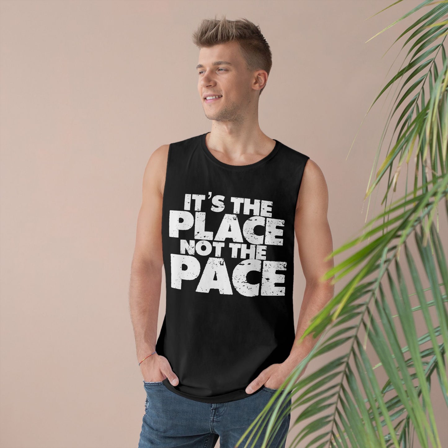 Unisex Fitness Tank Top - "It's the Place, Not the Pace" - Gym Wear for Athletes