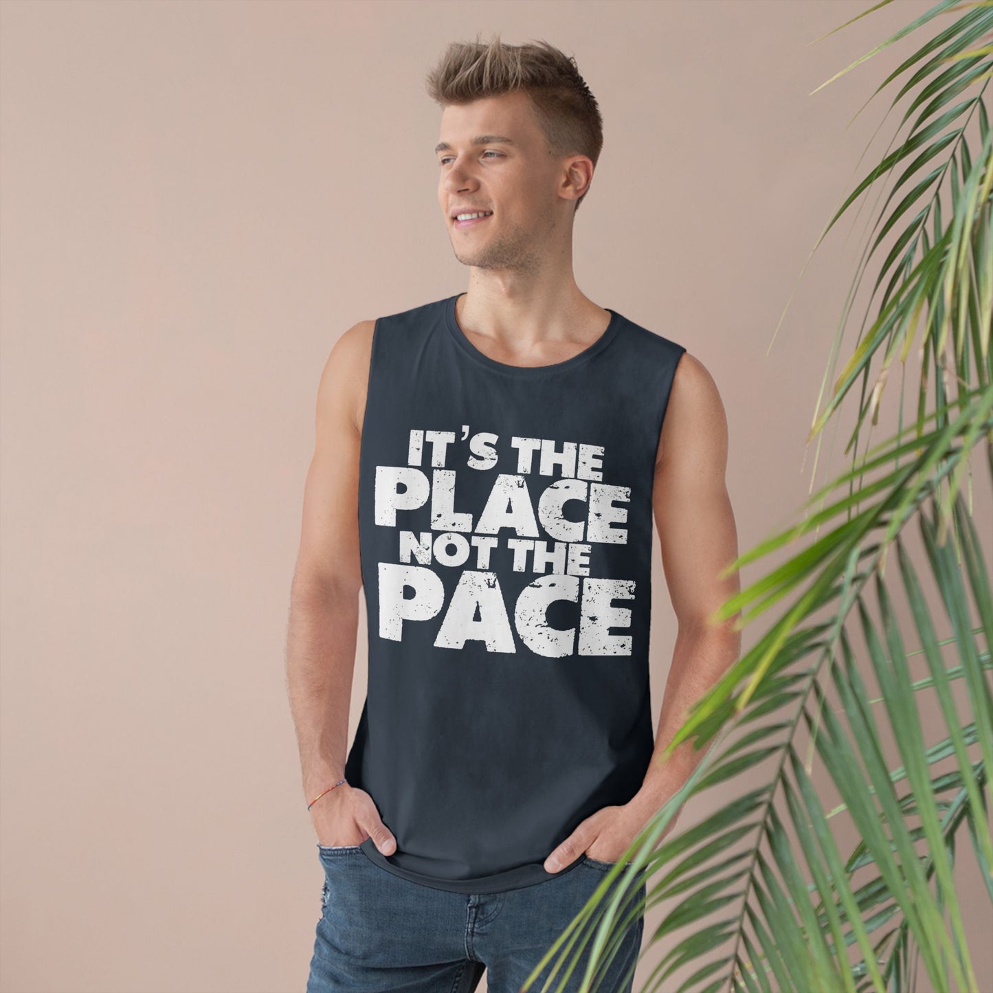 Unisex Fitness Tank Top - "It's the Place, Not the Pace" - Gym Wear for Athletes